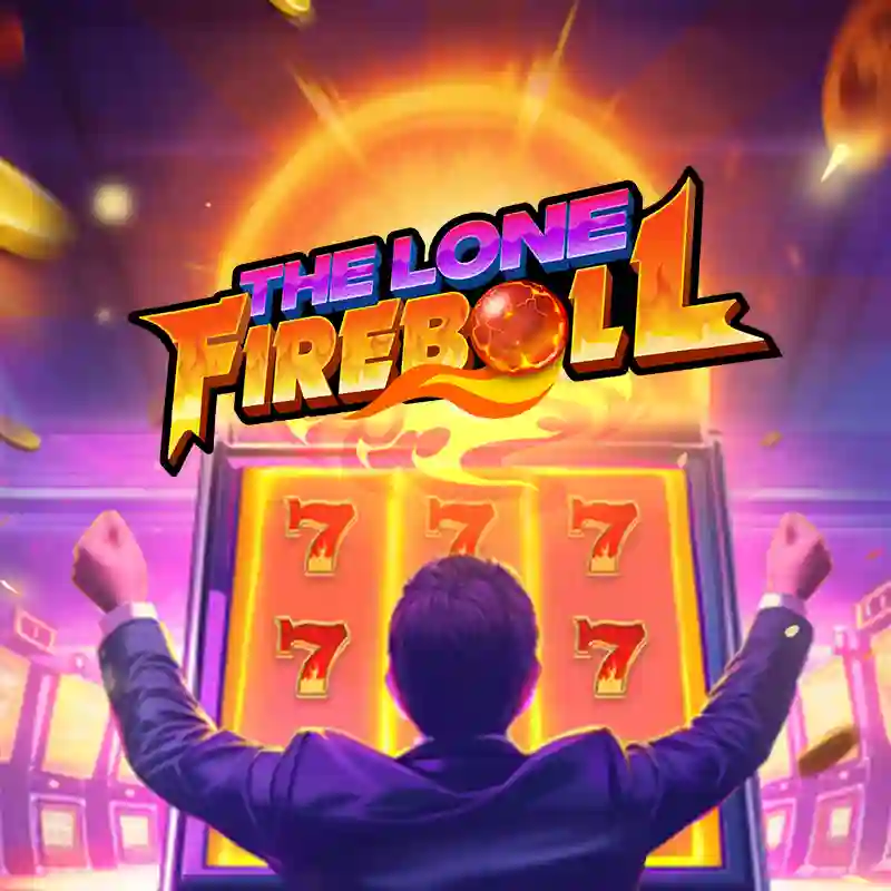 The Lone Fireball Slot Game vip333